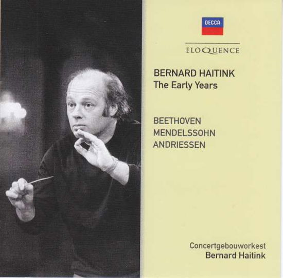 Early Years - Bernard Haitink - Musik - ELOQUENCE - 0028948286270 - 2. november 2018