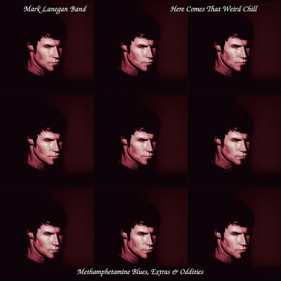 Cover for Mark Lanegan · Here Comes That Weird Chill (LP) (2021)