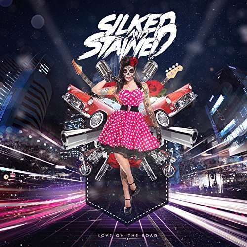 Cover for Silked &amp; Stained · Love On The Road (CD) (2018)