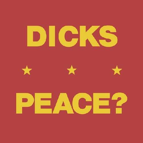 Cover for Dicks · Peace (7&quot;) (2012)