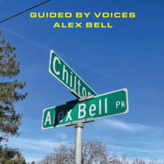 Cover for Guided by Voices · Alex Bell / Focus On The Flock (LP) (2022)