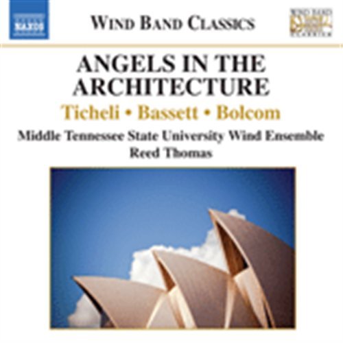 Cover for Ticheli / Bolcom / Bassett / Thomas · Angels in the Architecture (CD) (2011)