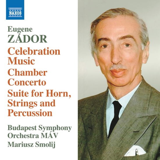 Cover for Kepiro, Balint / Budapest Symphony Orchestra Mav / Mariusz Smolij · Eugene Zador: Celebration Music - Chamber Concerto - Suite For Horn, Strings And Percussion (CD) (2023)