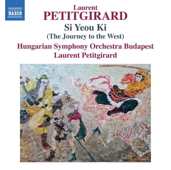 Cover for Laurent Petitgirard · Si Yeou Ki (The Journey to the West) (CD) (2023)