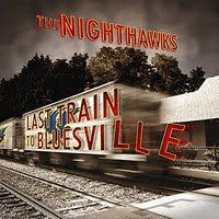 Last Train to Bluesville - Nighthawks - Música - RIP BANG - 0753182823270 - 6 de fevereiro de 2010