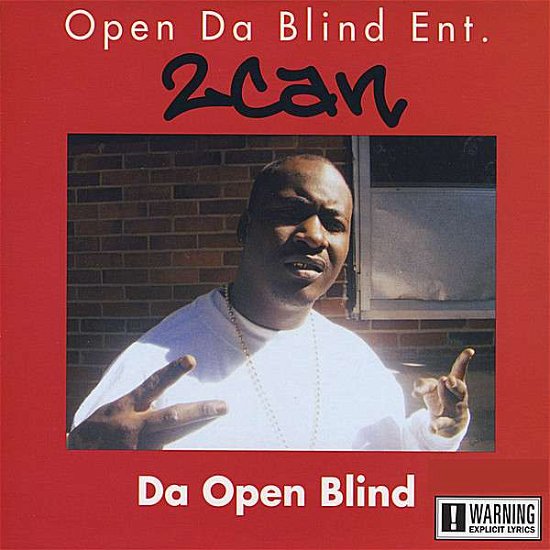 Cover for 2 Can · Da Open Blind (CD) (2008)