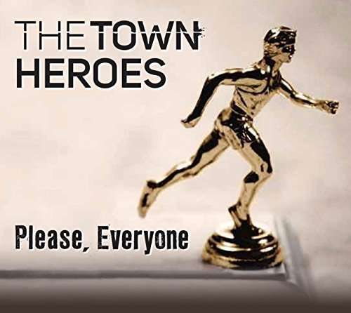 Cover for The Town Heroes · Please Everyone (CD) (2017)