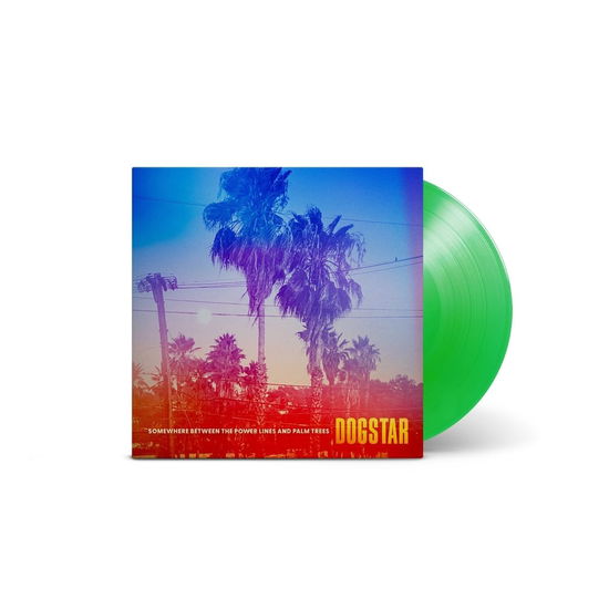 Cover for Dogstar · Somewhere Between the Power Lines And Palm Trees (LP) (2023)