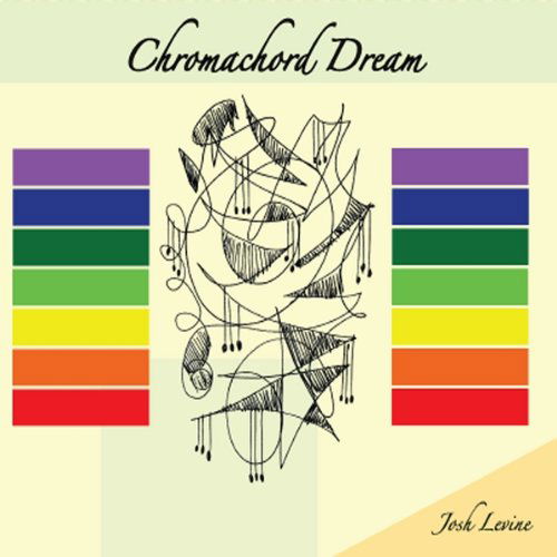 Cover for Josh Levine · Chromachord Dream (CD) (2012)