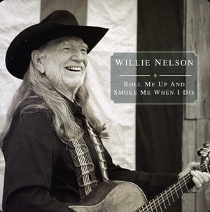 Cover for Willie Nelson · Roll Me Up and Smoke Me when I Die (7&quot;)