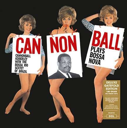 Cannonball Plays Bossa Nova - Cannonball Adderley Feauturing Sergio Mendes - Musik - DOL - 0889397218270 - 8. juni 2018