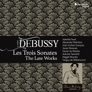 Cover for Isabelle Faust &amp; Alexander Melnikov &amp; Jean-Guihen Queyras · Debussy: Les Trois Sonates - The Late Works (CD) (2025)