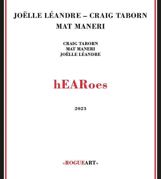 Cover for Taborn, Craig &amp; Joelle Leandre &amp; Mat Maneri · Hearoes (CD) (2023)