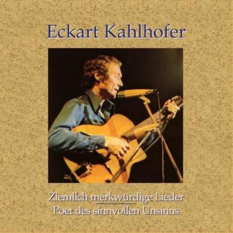 Cover for Eckart Kahlhofer · Ziemlich Merkwurdige Lied (CD) (1999)
