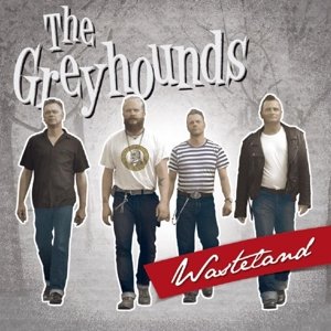 Cover for Greyhounds · Wasteland (CD) (2016)