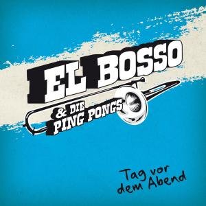 Cover for El Bosso &amp; Die Ping Pongs · Tag Vor Dem Abend / Ltd.Edi (LP) (2012)