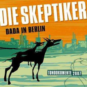 Cover for Skeptiker · Dada in Berlin (CD) (2020)