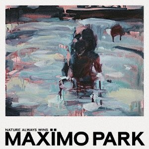 Cover for Maximo Park · Nature Always Wins (CD) [Japan Import edition] (2021)