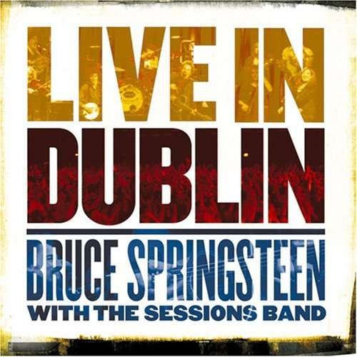 Cover for Bruce Springsteen · Live In Dublin (CD) [Limited edition] (2007)