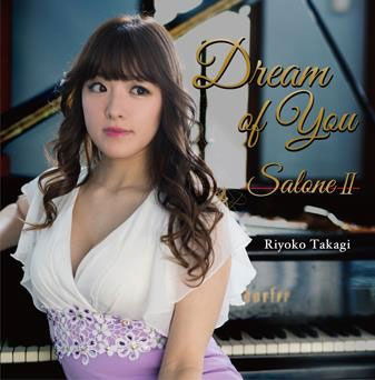 Cover for Takagi Riyoko · Dream of You-salone2 (CD) [Japan Import edition] (2019)