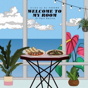 Cover for Dj Hasebe · Welcome To My Room (CD) [El Faro, Japan Import edition] (2022)
