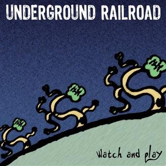 Cover for Underground Railroad · Watch &amp; Play (LP) [Limited edition] (2007)