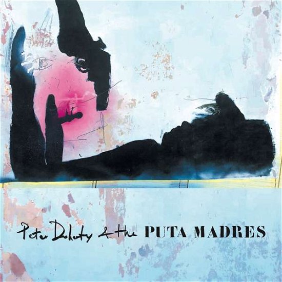 Cover for Doherty, Pete &amp; The Puta Madres · Pete Doherty &amp; The Puta Madres (CD) (2019)