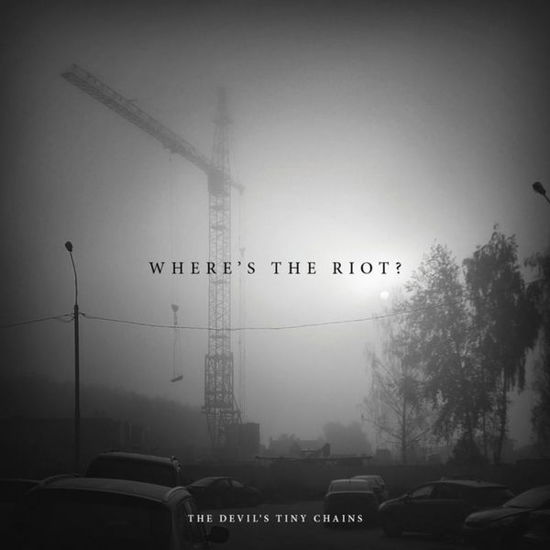 Where's The Riot - The Devil's Tiny Chains - Musik - TAR - 5700907261270 - 15. September 2014