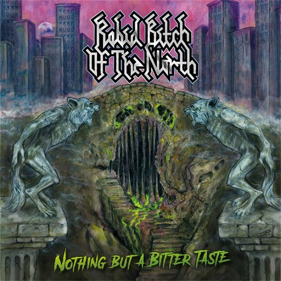 Cover for Nothing But A Bitter Taste · Rabid Bitch of the North (LP) (2019)