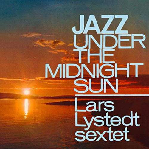 Cover for Lars Lystedt · Jazz Under the Midnight Sun (CD) (2015)