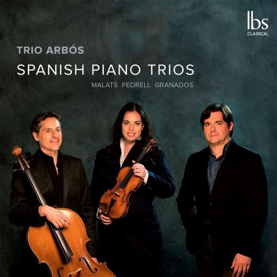 Malats / Trio Arbos · Spanish Piano Trios (CD) (2018)