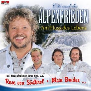 Am Fluss Des Lebens - Alpenfrieden Otti Und Die - Musik - TYROLIS - 9003549522270 - 1. august 2005
