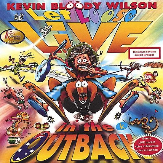 Cover for Kevin Bloody Wilson · Let Loose Live in the Outback (CD) (2007)