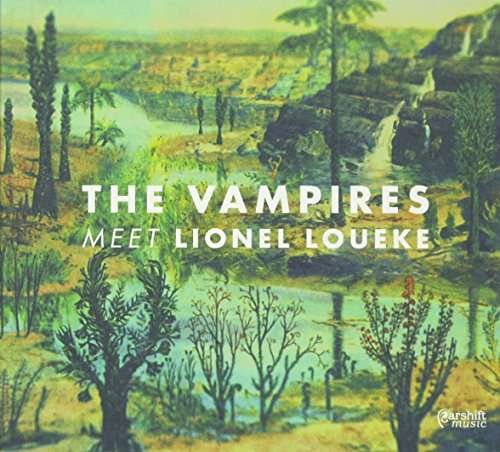 Vampires Meet Lionel Loueke - Vampires - Musik - EARSHIFT - 9324690132270 - 12. maj 2017
