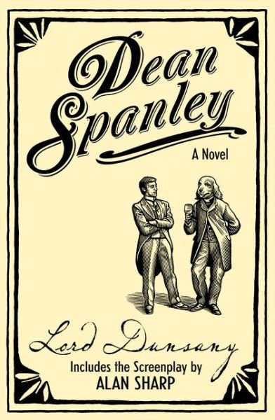Cover for Lord Dunsany · Dean Spanley: The Novel (Pocketbok) [Film Tie-in edition] (2017)