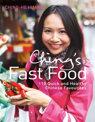 Cover for Ching-He Huang · Ching's Fast Food: 110 Quick and Healthy Chinese Favourites (Hardcover Book) (2011)