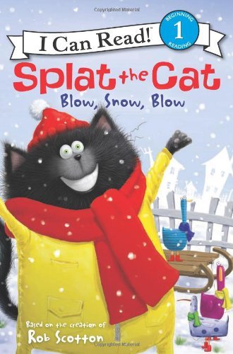 Cover for Rob Scotton · Splat the Cat: Blow, Snow, Blow - I Can Read!: Level 2 (Hardcover) (Paperback Book) (2013)