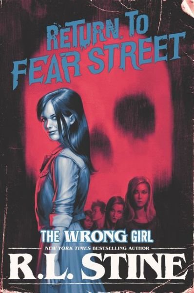 Cover for R.L. Stine · The Wrong Girl - Return to Fear Street (Taschenbuch) (2018)