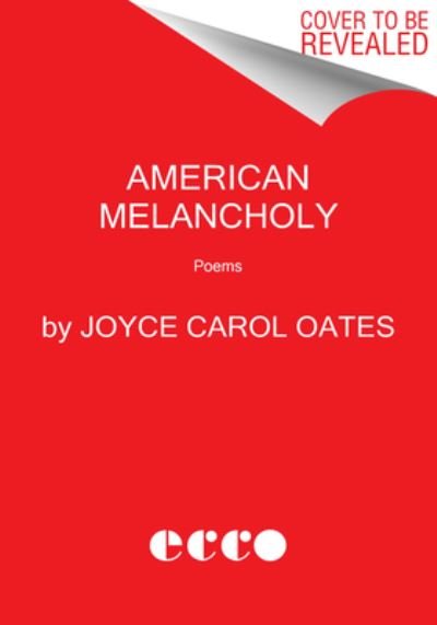 Cover for Joyce Carol Oates · American Melancholy: Poems (Pocketbok) (2023)