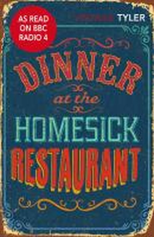 Cover for Anne Tyler · Dinner at the Homesick Restaurant (Paperback Book) (2013)