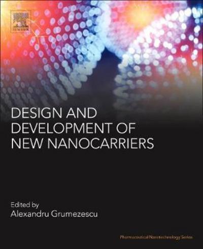 Cover for Alexandru Grumezescu · Design and Development of New Nanocarriers (Paperback Book) (2017)