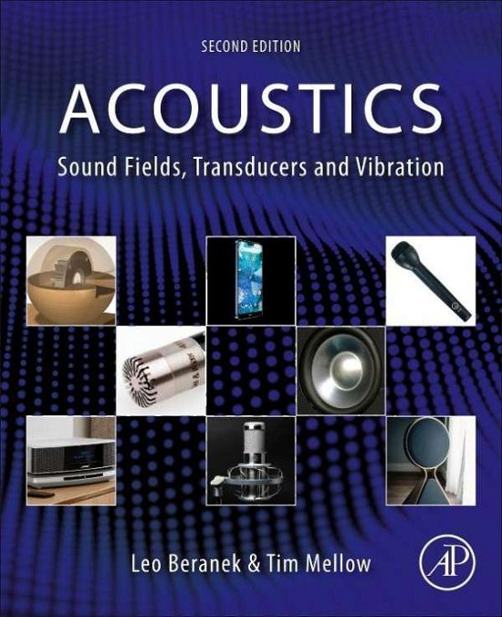 Cover for Beranek, Leo (Acoustical consultant, author and former professor, Massachusetts Institute of Technology, Cambridge, USA) · Acoustics: Sound Fields, Transducers and Vibration (Paperback Book) (2019)