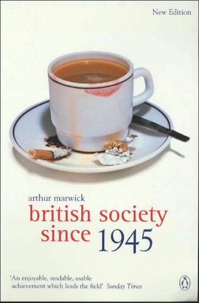 Cover for Arthur Marwick · British Society Since 1945: The Penguin Social History of Britain (Paperback Book) (2003)