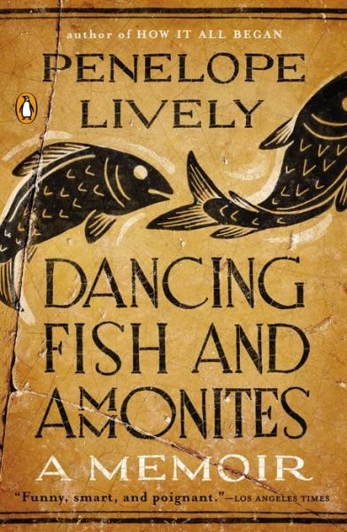 Cover for Penelope Lively · Dancing Fish and Ammonites: a Memoir (Pocketbok) (2015)