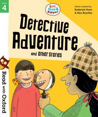 Cover for Roderick Hunt · Read with Oxford: Stage 4: Biff, Chip and Kipper: Detective Adventure and Other Stories - Read with Oxford (Paperback Book) (2018)