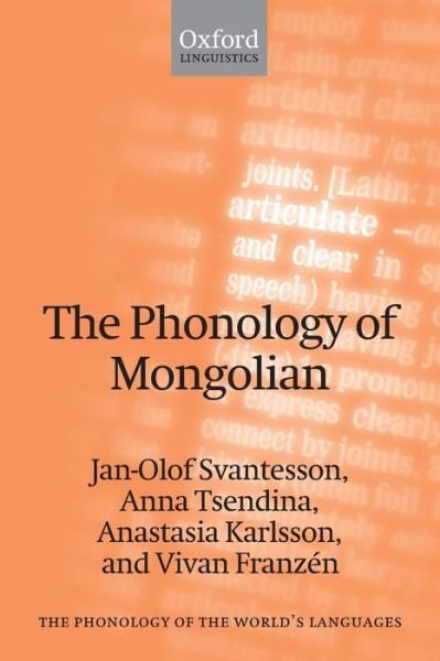 Cover for Svantesson, Jan-Olof (, Lund University) · The Phonology of Mongolian - The Phonology of the World's Languages (Paperback Book) (2008)