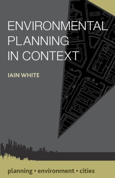 Cover for Iain White · Environmental Planning in Context - Planning, Environment, Cities (Pocketbok) (2015)