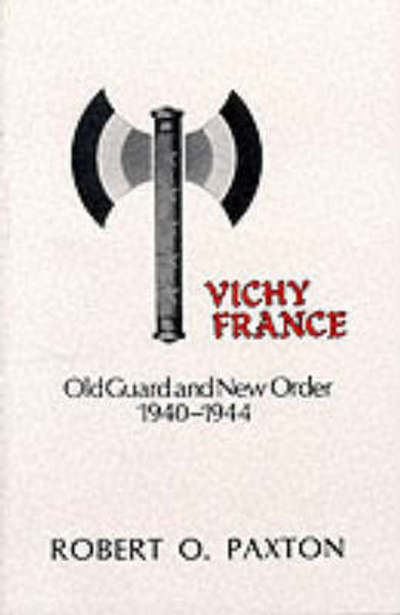 Cover for Robert O. Paxton · Vichy France (N/A) [Morningside edition] (1982)