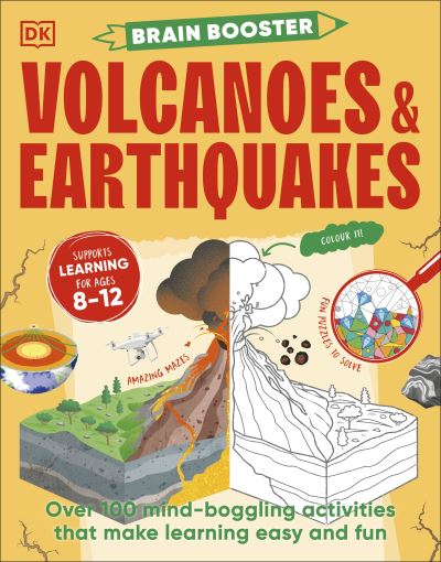 Brain Booster Volcanoes and Earthquakes: Over 100 Mind-Boggling Activities that Make Learning Easy and Fun - Brain Booster - Dk - Kirjat - Dorling Kindersley Ltd - 9780241699270 - torstai 5. syyskuuta 2024