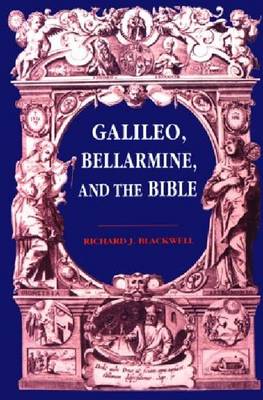 Cover for Richard J. Blackwell · Galileo, Bellarmine, and the Bible (Paperback Book) (1991)